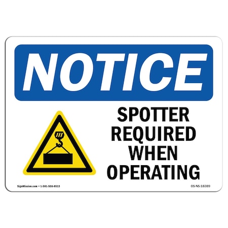 OSHA Notice Sign, Spotter Required When Operating With Symbol, 5in X 3.5in Decal